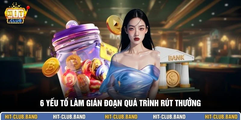 6 yếu tố làm gián đoạn quá trình rút thưởng