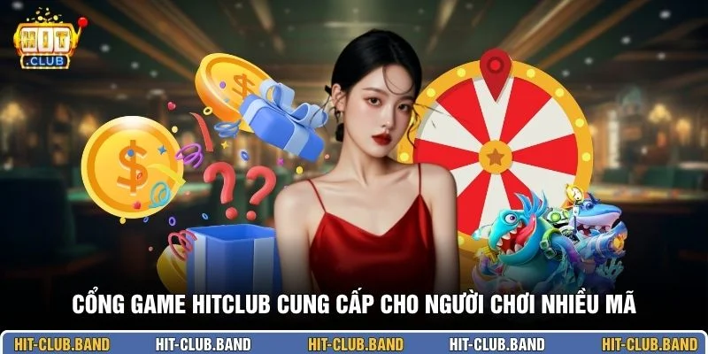 Cổng game HITCLUB cung cấp cho người chơi nhiều mã