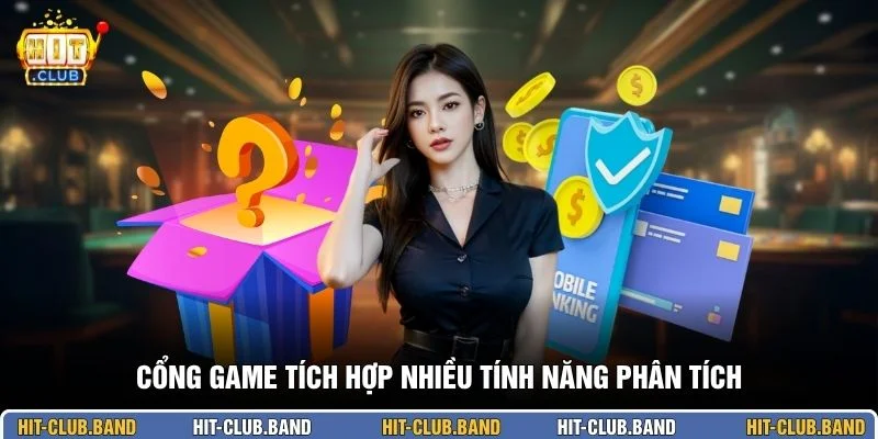 Cổng game tích hợp nhiều tính năng phân tích