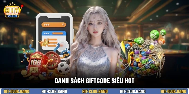 Danh sách giftcode siêu hot