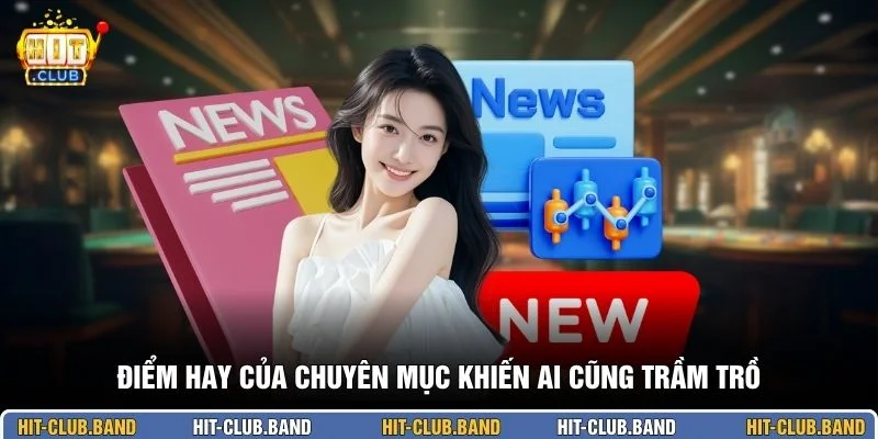 Điểm hay của chuyên mục khiến ai cũng trầm trồ