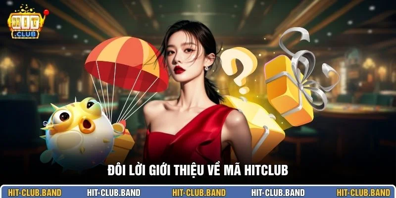 Đôi lời giới thiệu về mã HITCLUB