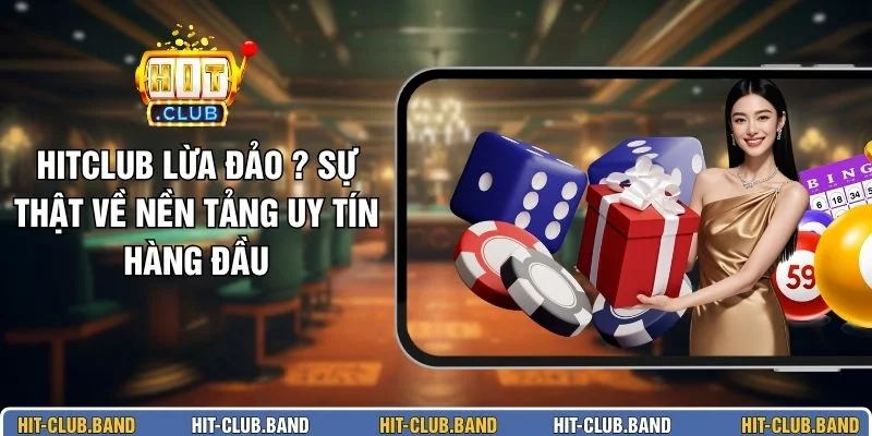 HITCLUB Lừa Đảo