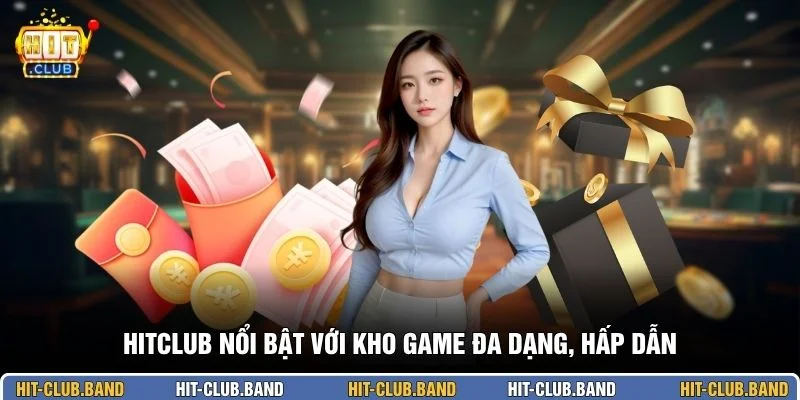 HITCLUB nổi bật với kho game đa dạng, hấp dẫn