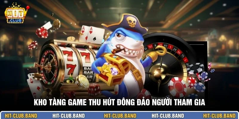 Kho tàng game thu hút đông đảo người tham gia