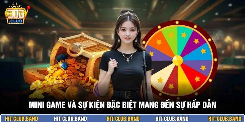 Mini game và sự kiện đặc biệt mang đến sự hấp dẫn